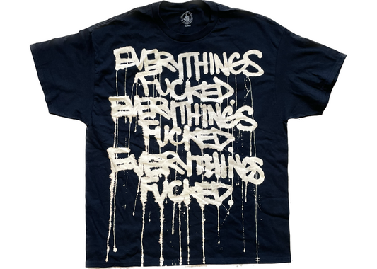 Everythings Fucked black Tee